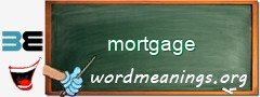 WordMeaning blackboard for mortgage